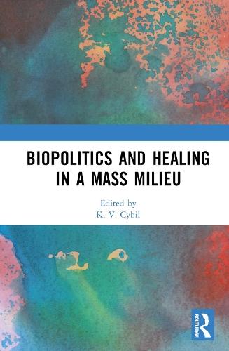 Biopolitics and Healing in a Mass Milieu