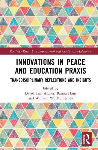 Innovations in Peace and Education Praxis: Transdisciplinary Reflections and Insights