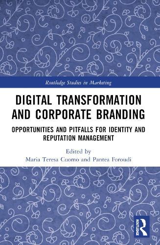 Digital Transformation and Corporate Branding: Opportunities and Pitfalls for Identity and Reputation Management