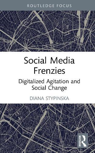 Social Media Frenzies: Digitalized Agitation and Social Change
