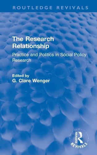 The Research Relationship: Practice and Politics in Social Policy Research