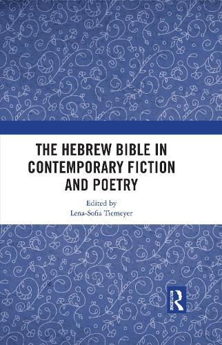 The Hebrew Bible in Contemporary Fiction and Poetry