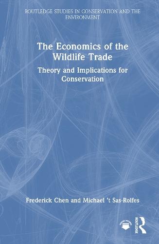 The Economics of the Wildlife Trade: Theory and Implications for Conservation