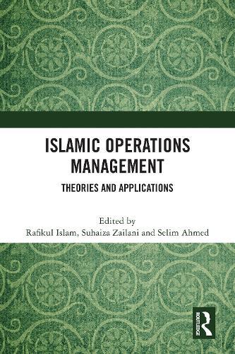 Islamic Operations Management: Theories and Applications
