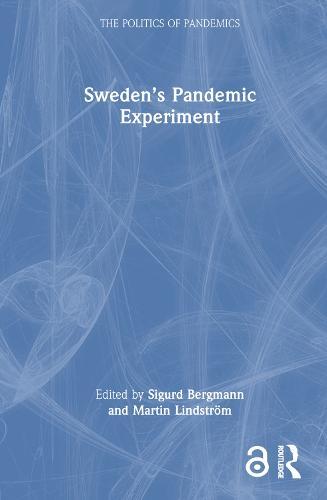 Sweden’s Pandemic Experiment