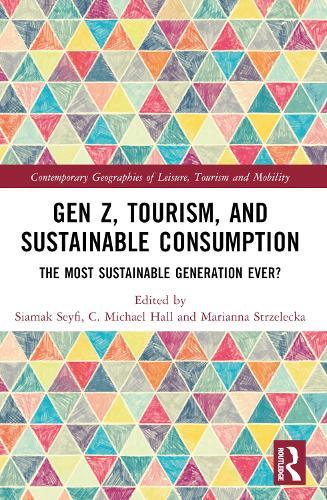 Gen Z, Tourism, and Sustainable Consumption: The Most Sustainable Generation Ever?