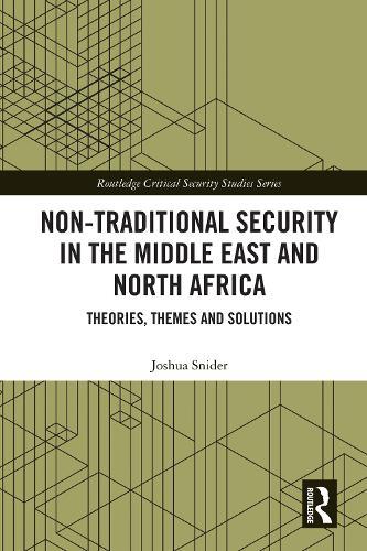 Non-Traditional Security in the Middle East and North Africa: Theories, Themes and Solutions