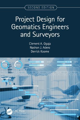 Project Design for Geomatics Engineers and Surveyors, Second Edition
