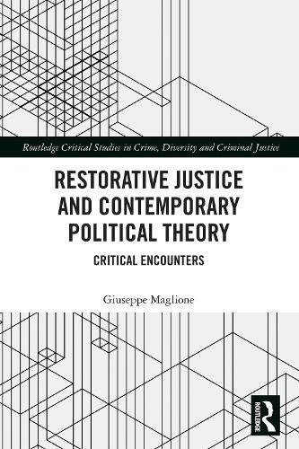 Restorative Justice and Contemporary Political Theory: Critical Encounters