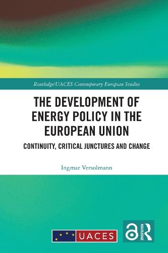 The Development of Energy Policy in the European Union: Continuity, Critical Junctures and Change