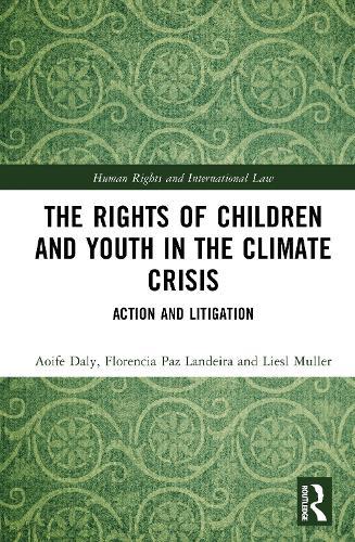 The Rights of Children and Youth in the Climate Crisis: Action and Litigation