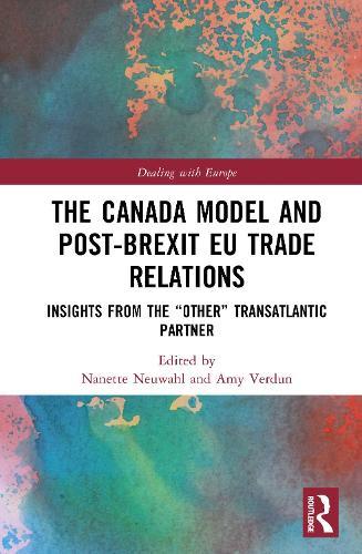 The Canada Model and Post-Brexit EU Trade Relations: Insights from the 'Other' Transatlantic Partner