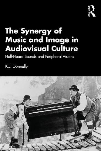 The Synergy of Music and Image in Audiovisual Culture: Half-Heard Sounds and Peripheral Visions