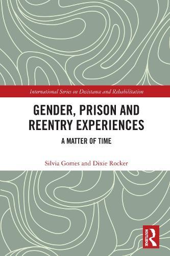 Gender, Prison and Reentry Experiences: A Matter of Time