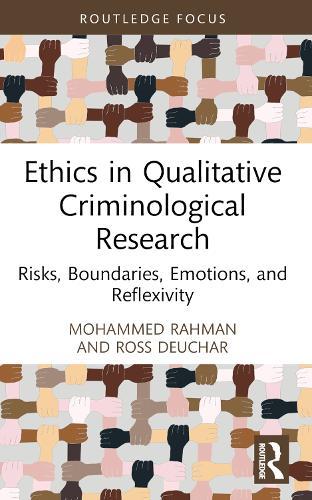Ethics in Qualitative Criminological Research: Risks, Boundaries, Emotions, and Reflexivity