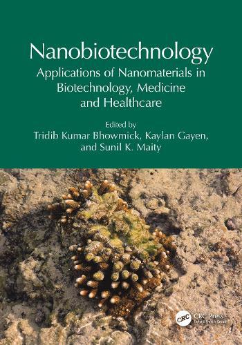 Nanobiotechnology: Applications of Nanomaterials in Biotechnology, Medicine and Healthcare