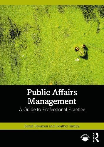 Public Affairs Management: A Guide to Professional Practice