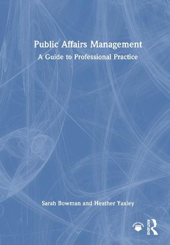 Public Affairs Management: A Guide to Professional Practice