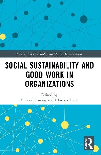 Social Sustainability and Good Work in Organizations