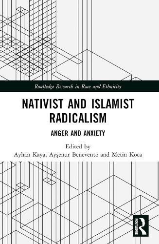 Nativist and Islamist Radicalism: Anger and Anxiety