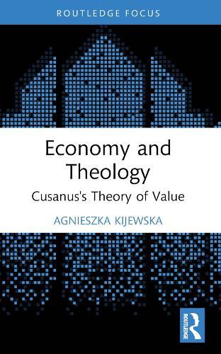Economy and Theology: Cusanus’s Theory of Value
