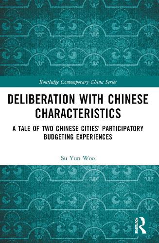 Deliberation with Chinese Characteristics: A Tale of Two Chinese Cities’ Participatory Budgeting Experiences