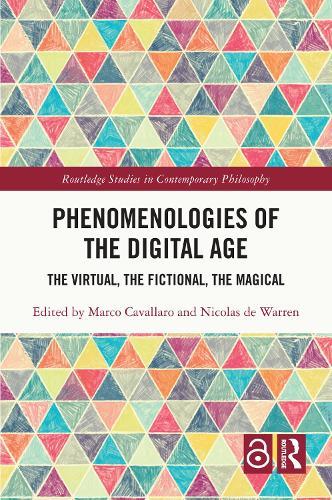 Phenomenologies of the Digital Age: The Virtual, the Fictional, the Magical