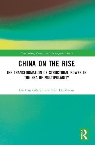 China on the Rise: The Transformation of Structural Power in the Era of Multipolarity