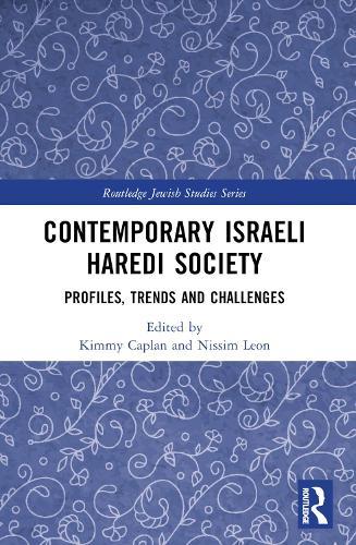 Contemporary Israeli Haredi Society: Profiles, Trends, and Challenges