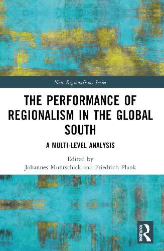 The Performance of Regionalism in the Global South: A Multi-level Analysis