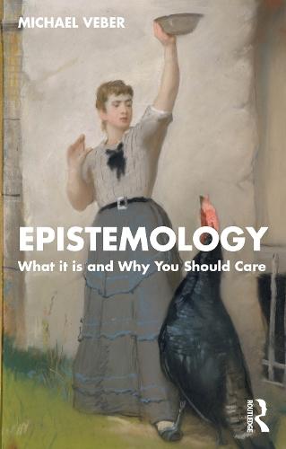 Epistemology: What it is and Why You Should Care