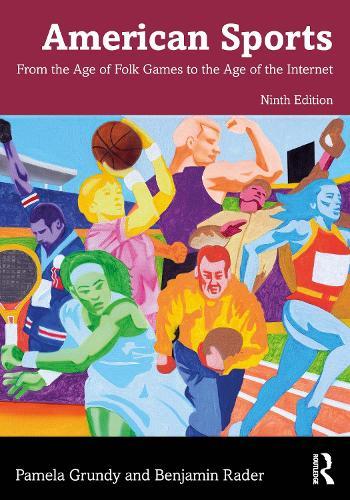 American Sports: From the Age of Folk Games to the Age of the Internet