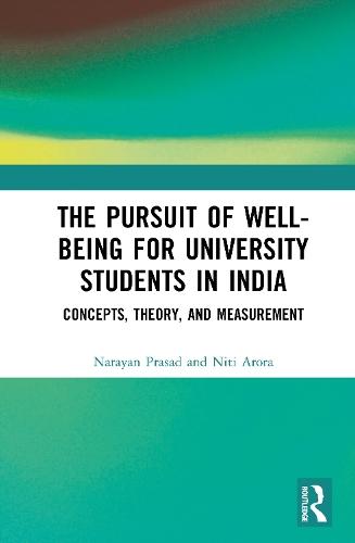 The Pursuit of Well-being for University Students in India: Concepts, Theory and Measurement