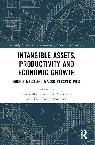 Intangible Assets, Productivity and Economic Growth: Micro, Meso and Macro Perspectives