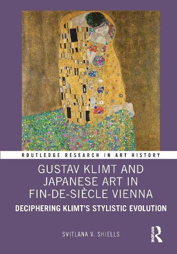 Gustav Klimt and Japanese Art in Fin-de-Siècle Vienna: Deciphering Klimt’s Stylistic Evolution