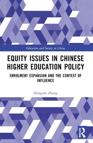 Equity Issues in Chinese Higher Education Policy: A Case Study of the Enrolment Expansion Policy