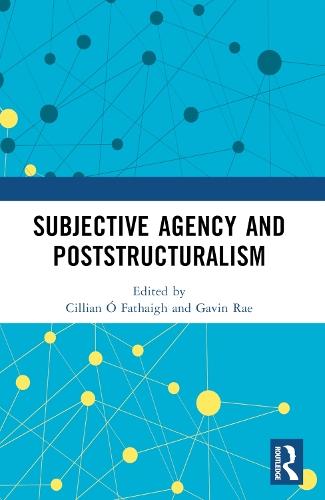 Subjective Agency and Poststructuralism