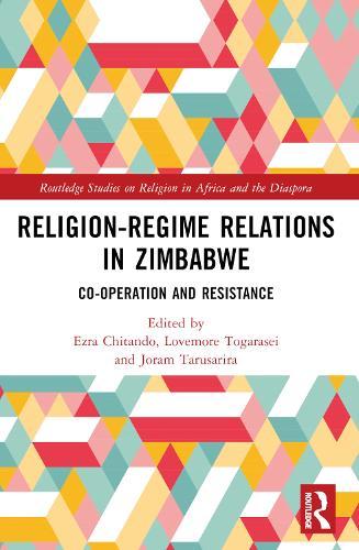 Religion-Regime Relations in Zimbabwe: Co-operation and Resistance