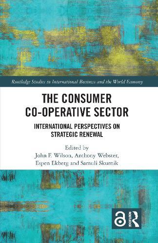 The Consumer Co-operative Sector: International Perspectives on Strategic Renewal