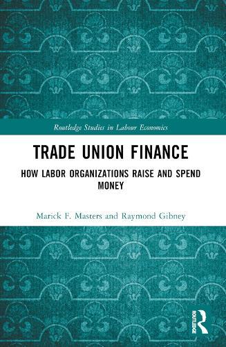 Trade Union Finance: How Labor Organizations Raise and Spend Money