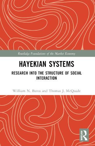 Hayekian Systems: Research into the Structure of Social Interaction