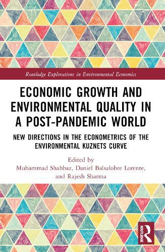 Economic Growth and Environmental Quality in a Post-Pandemic World: New Directions in the Econometrics of the Environmental Kuznets Curve