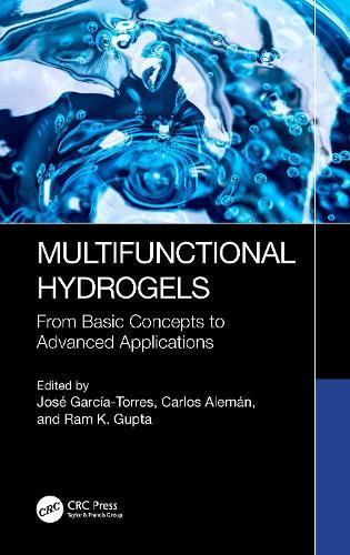Multifunctional Hydrogels: From Basic Concepts to Advanced Applications