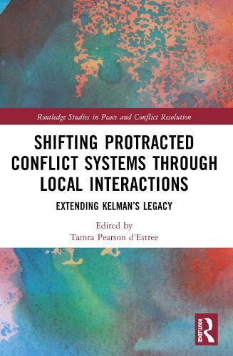 Shifting Protracted Conflict Systems Through Local Interactions: Extending Kelman’s Legacy