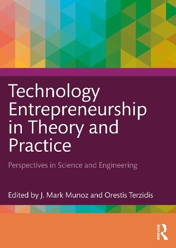 Technology Entrepreneurship in Theory and Practice: Perspectives in Science and Engineering