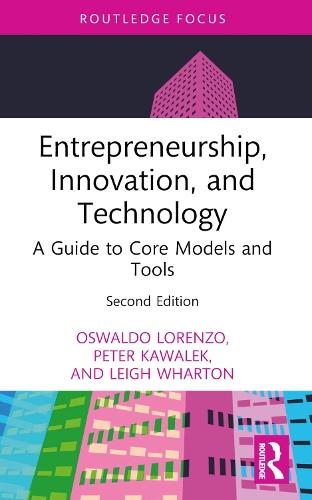 Entrepreneurship, Innovation, and Technology: A Guide to Core Models and Tools