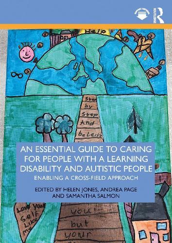An Essential Guide to Caring for People With a Learning Disability and Autistic People: Enabling a Cross-Field Approach
