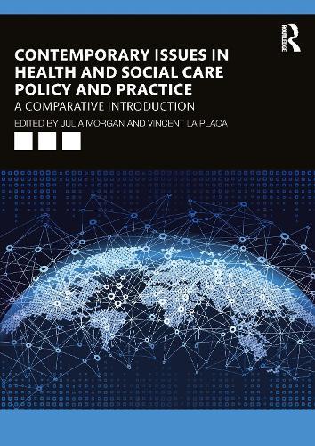 Contemporary Issues in Health and Social Care Policy and Practice: A Comparative Introduction
