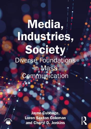 Media, Industries, Society: Diverse Foundations in Mass Communication