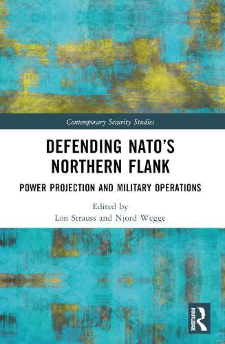 Defending NATO’s Northern Flank: Power Projection and Military Operations